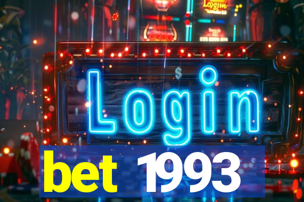 bet 1993